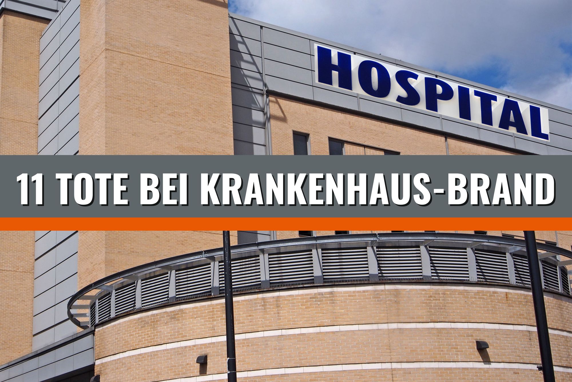 11 Tote bei Krankenhaus-Brand