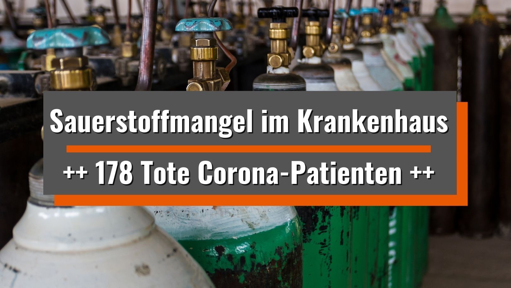 178 Tote Corona-Patienten – Sauerstoffmangel im Krankenhaus
