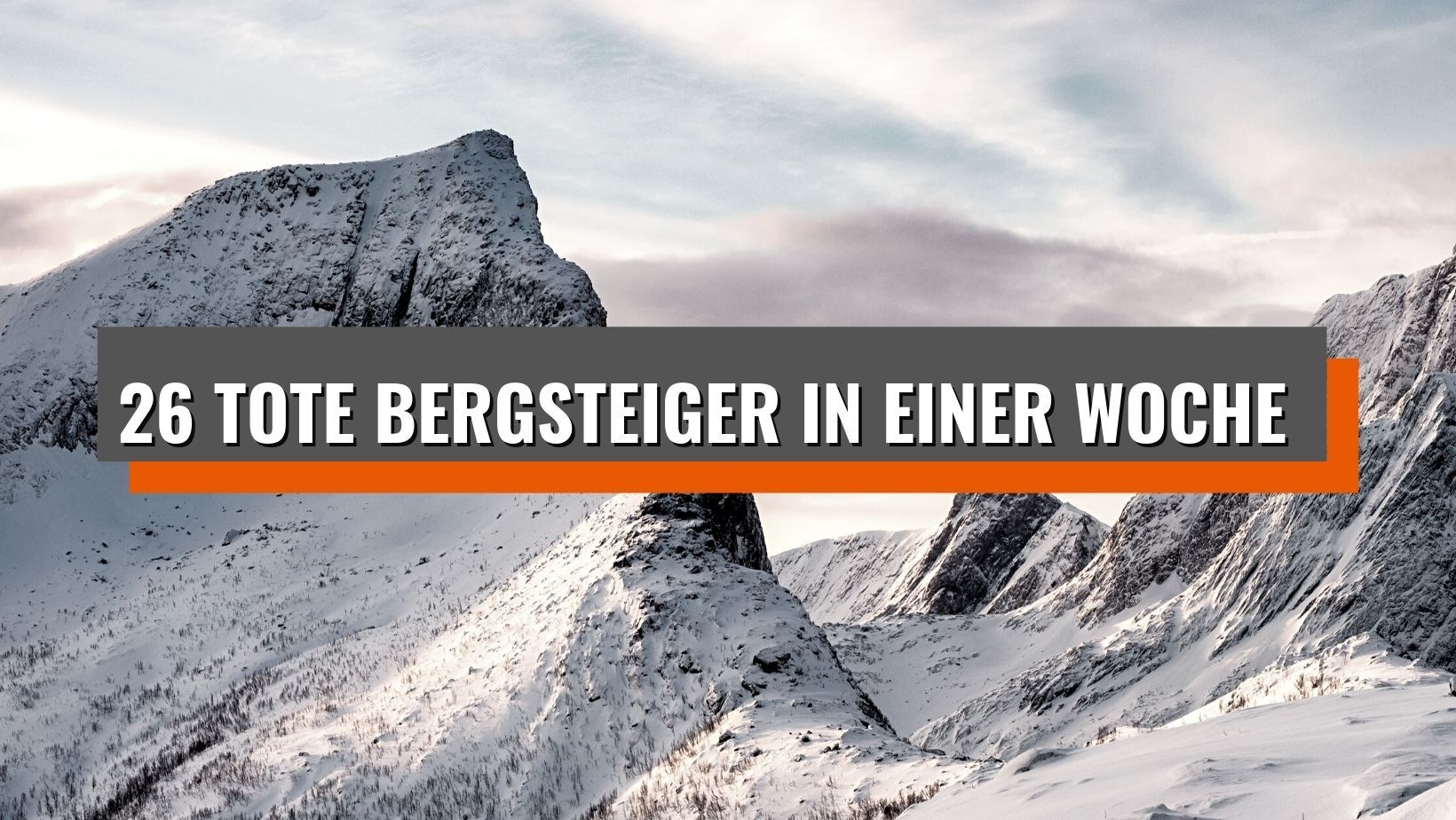 26 tote Bergsteiger innerhalb einer Woche