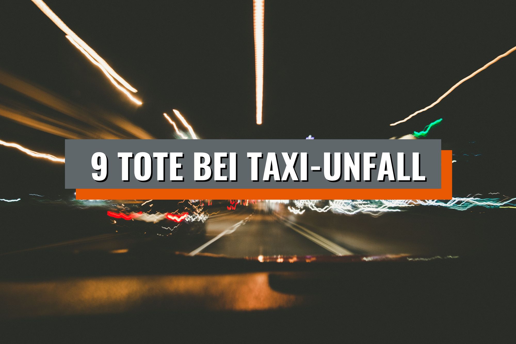 9 Menschen sterben bei Frontalzusammenstoß mit Taxi