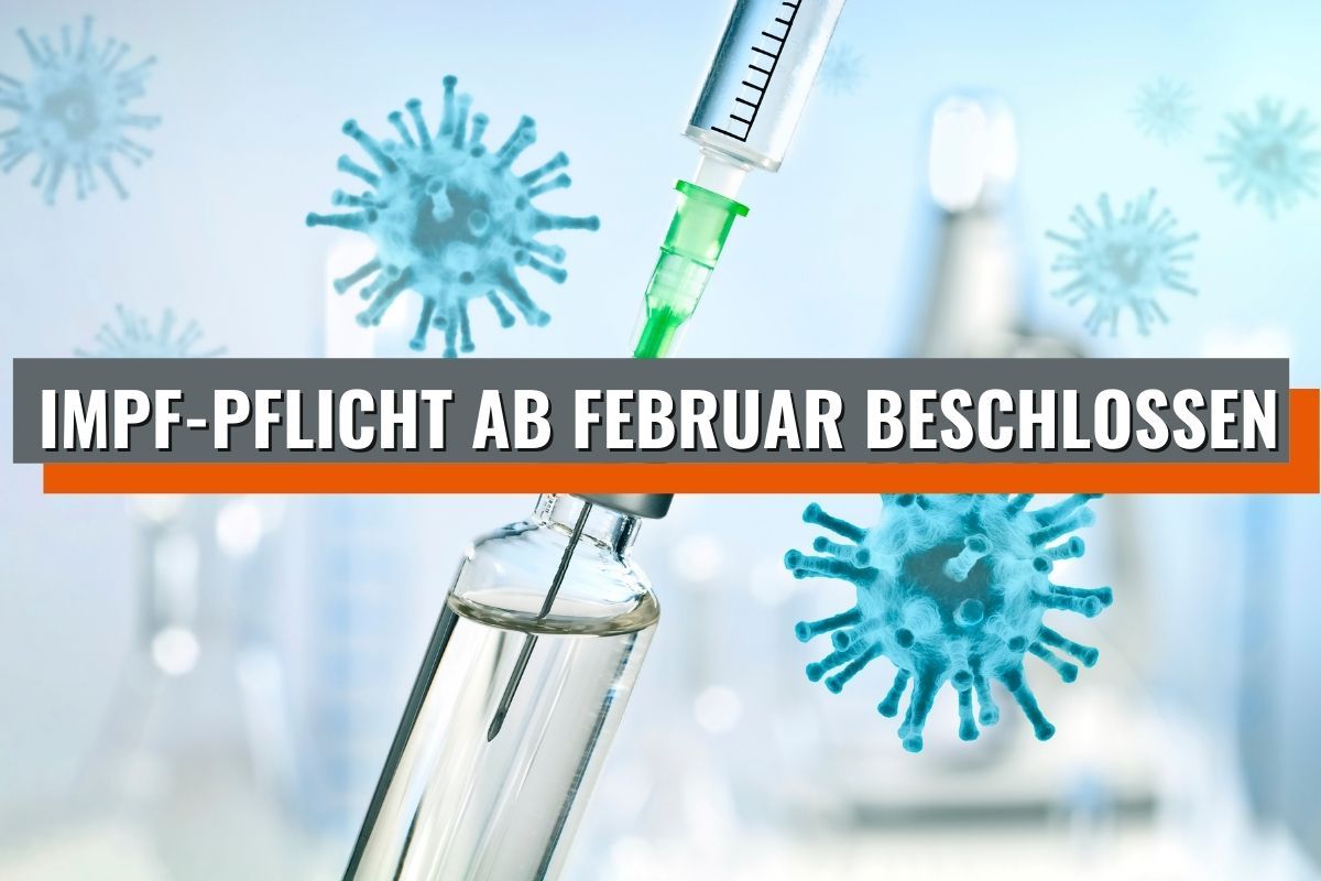 Allgemeine Impf-Pflicht ab Februar beschlossen