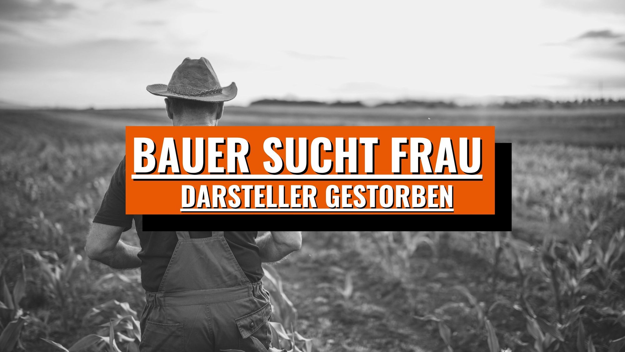 Bauer sucht Frau: Todesfall