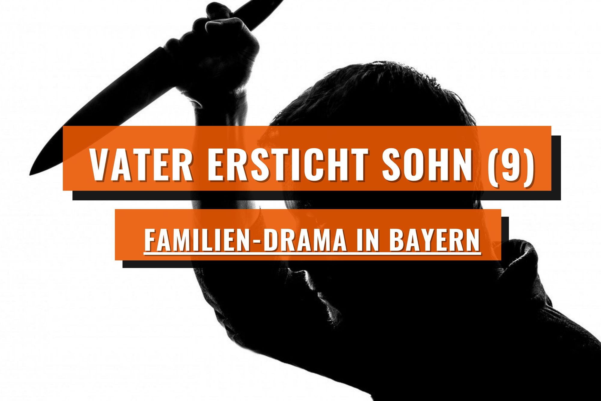 Bayern: Vater ersticht Sohn (9)