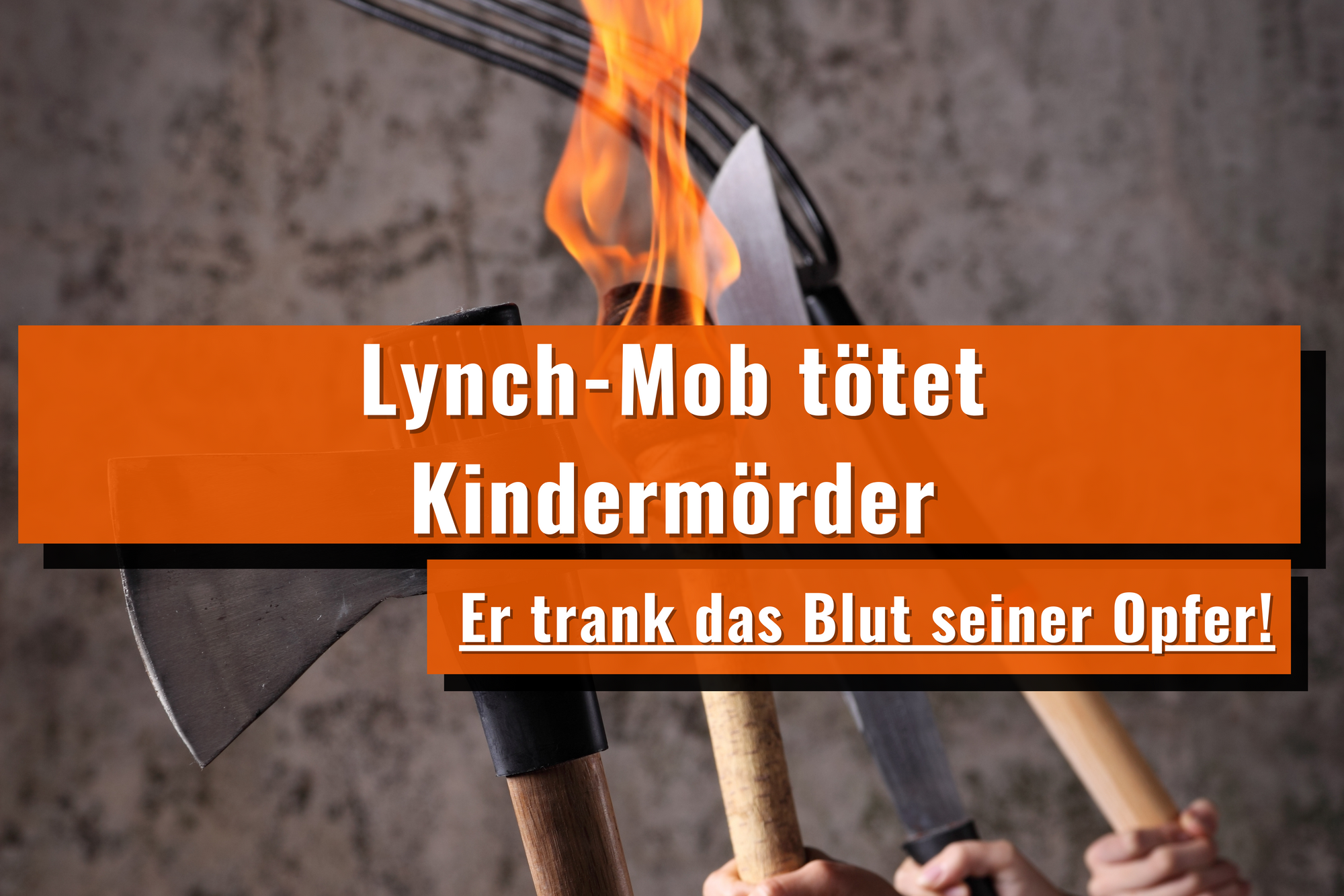 „Blutrünstiger Vampir“ – Lynch-Mob prügelt entflohenen Kindermörder tot
