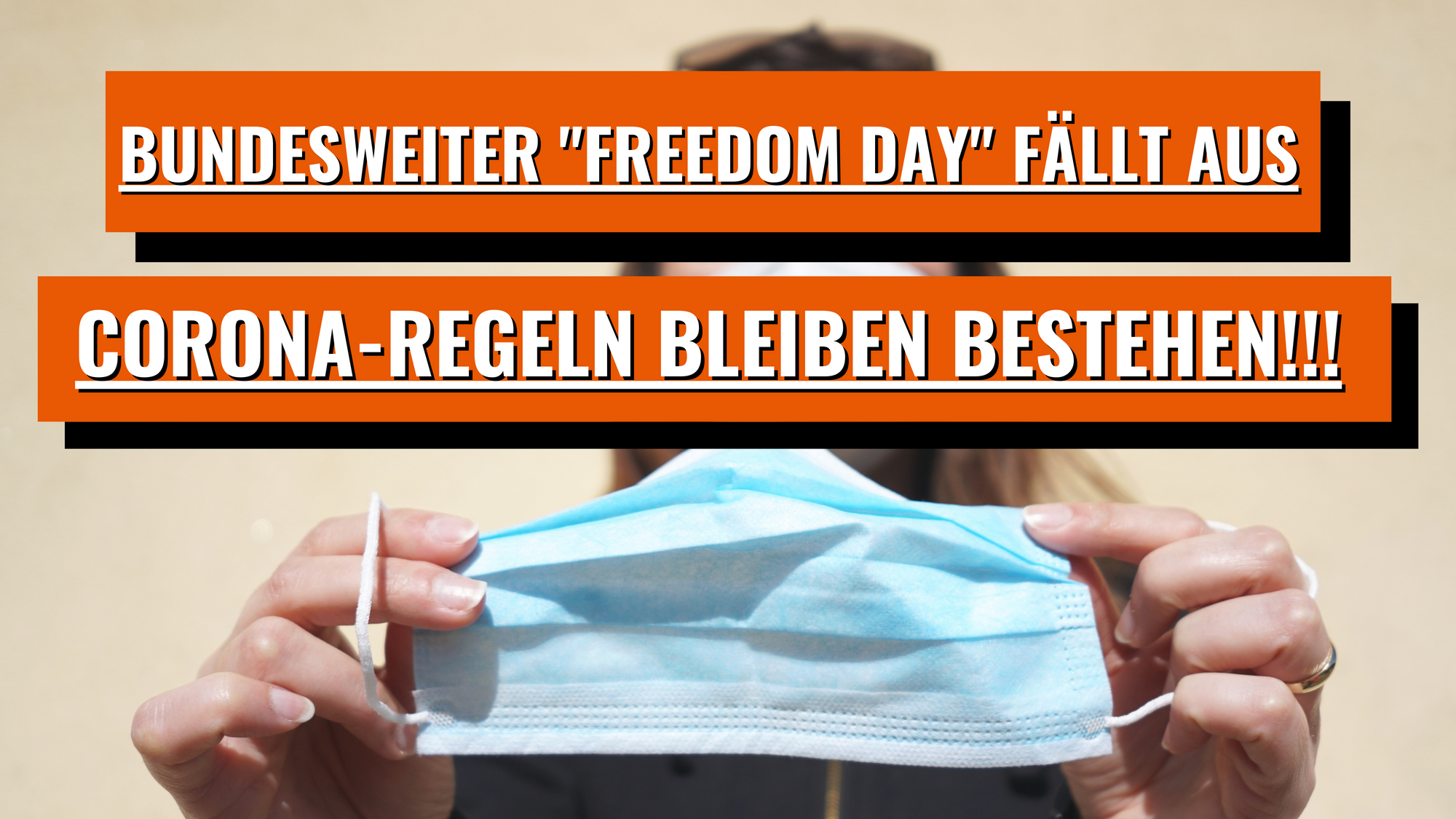 Corona-Hammer: Bundesweiter „Freedom-Day“ fällt aus!