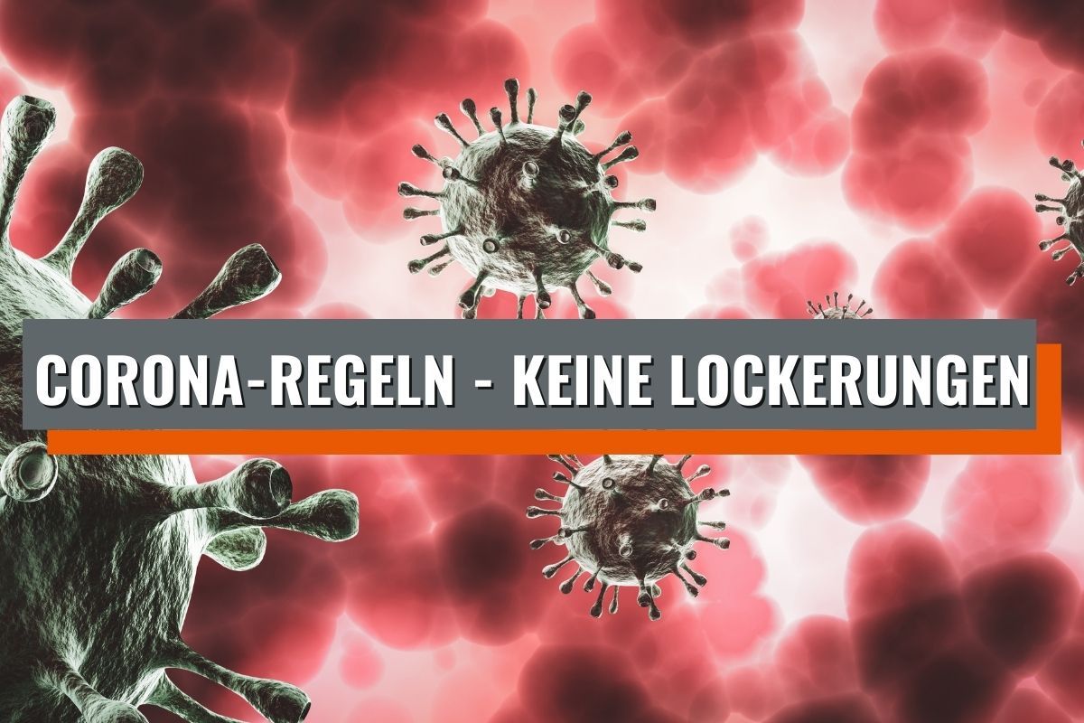Corona-Regeln werden verlängert – Doch keine Lockerungen