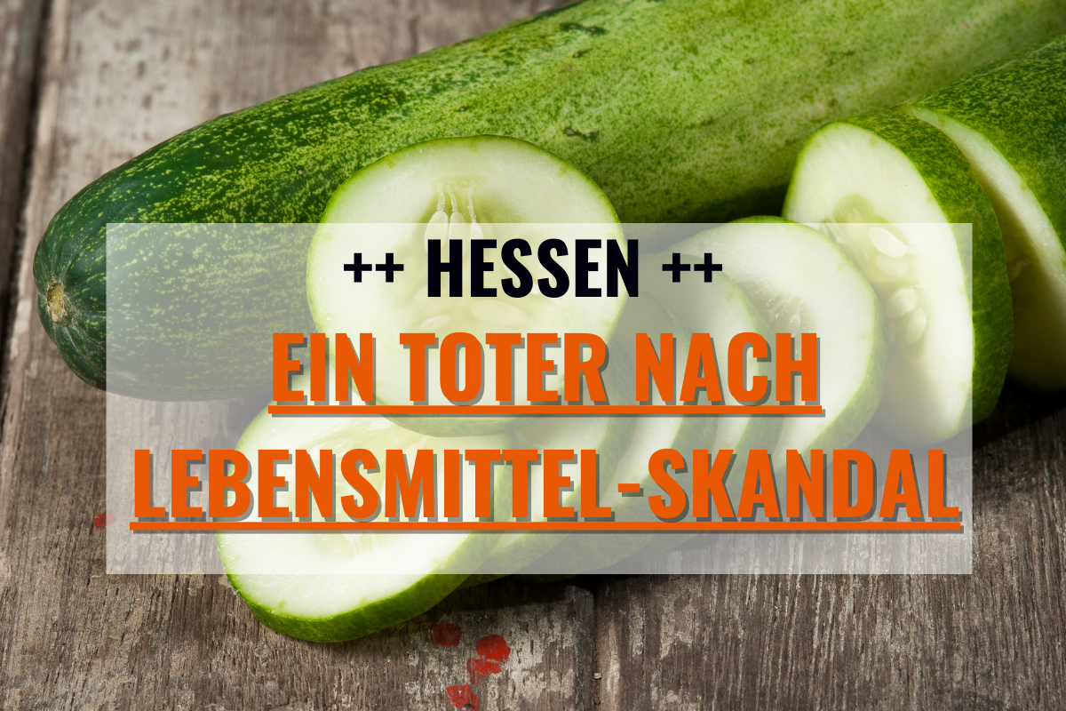 Ein Toter bei Lebensmittelskandal in Hessen: Ekelfirma liefert Gammel-Gurken