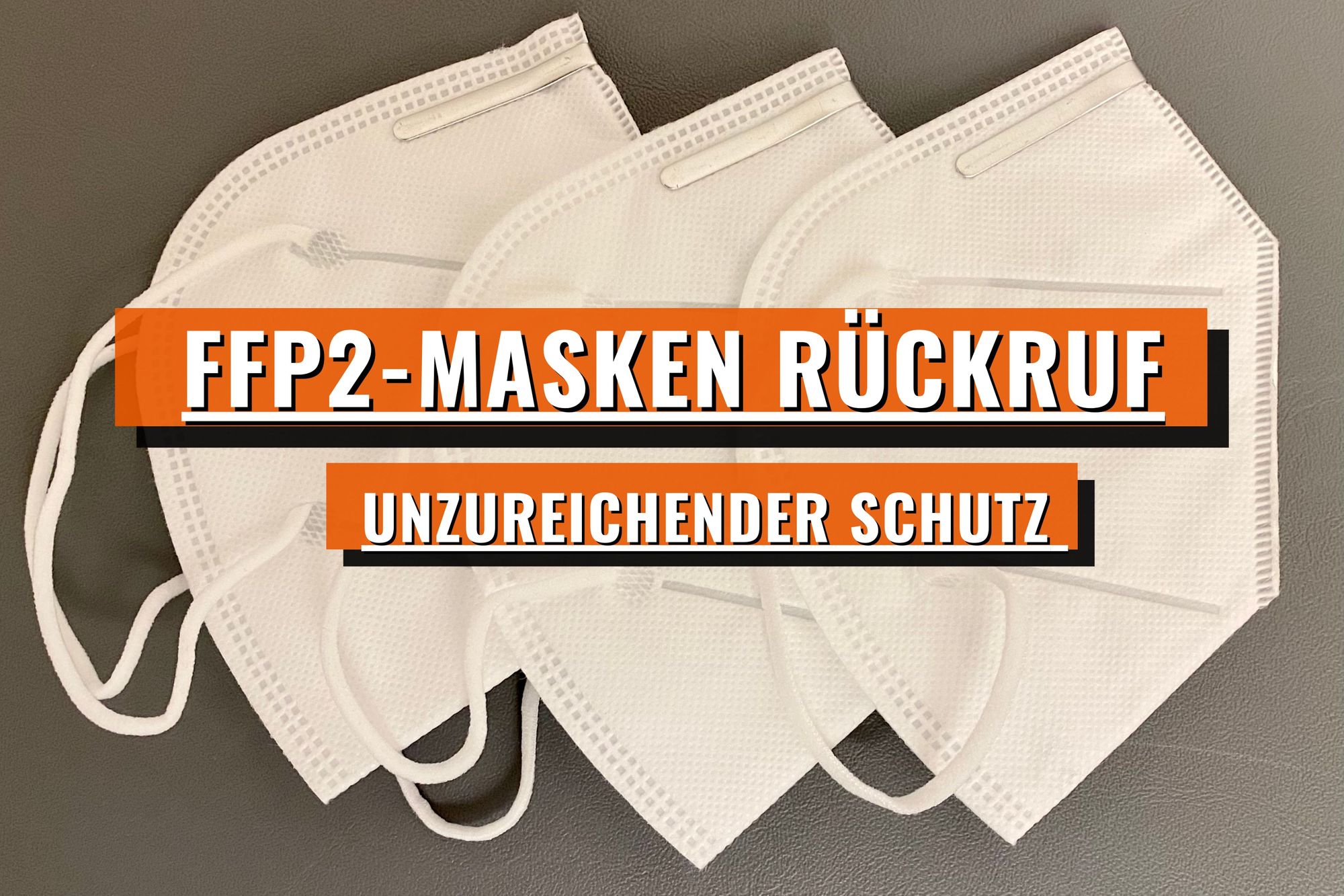 FFP2-Masken Rückruf – Unzureichender Schutz