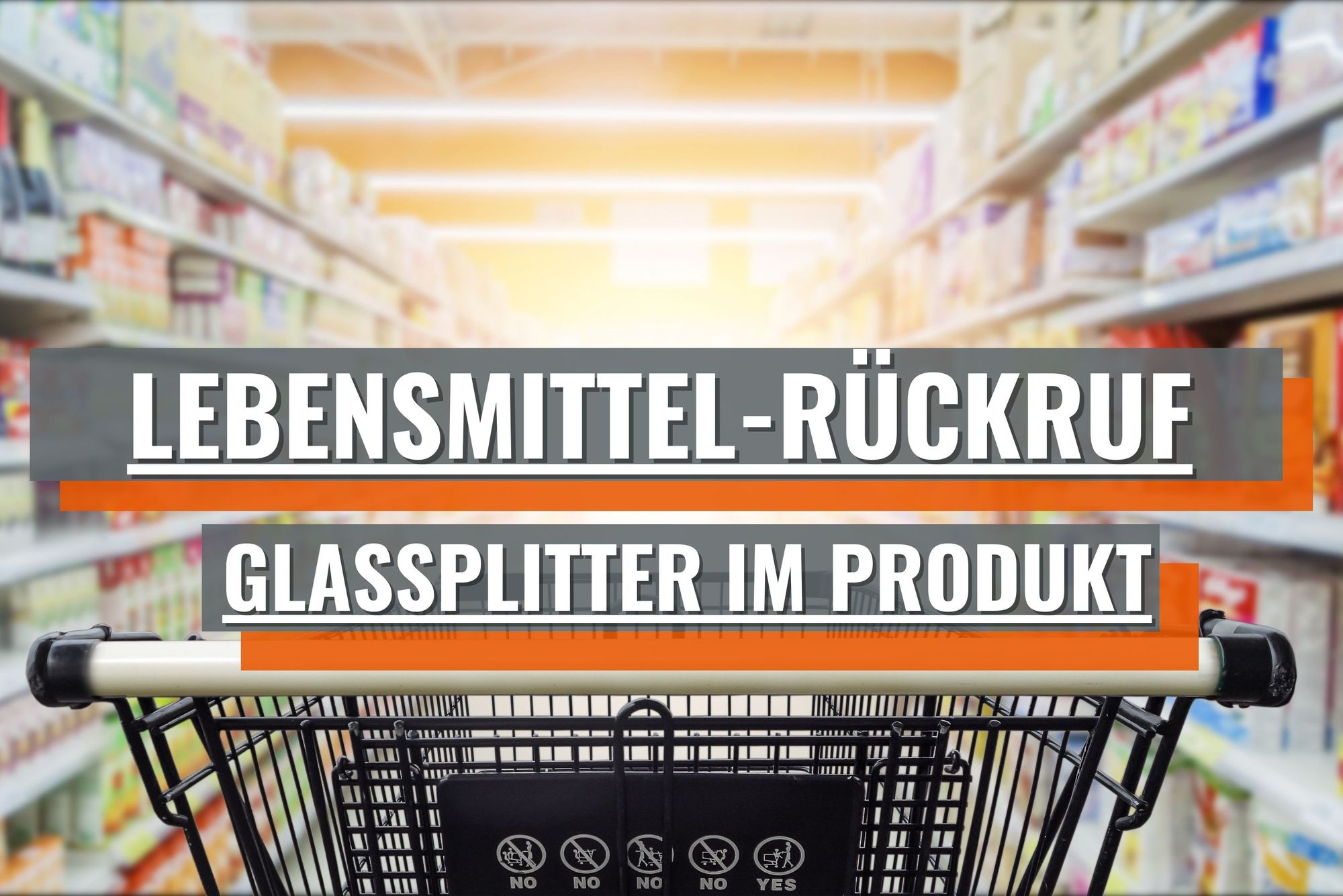 Lebensmittel-Rückruf: Glassplitter im Produkt