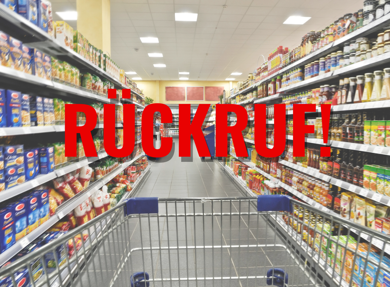 Produkt-Warnung bei Edeka, Real & Rewe!