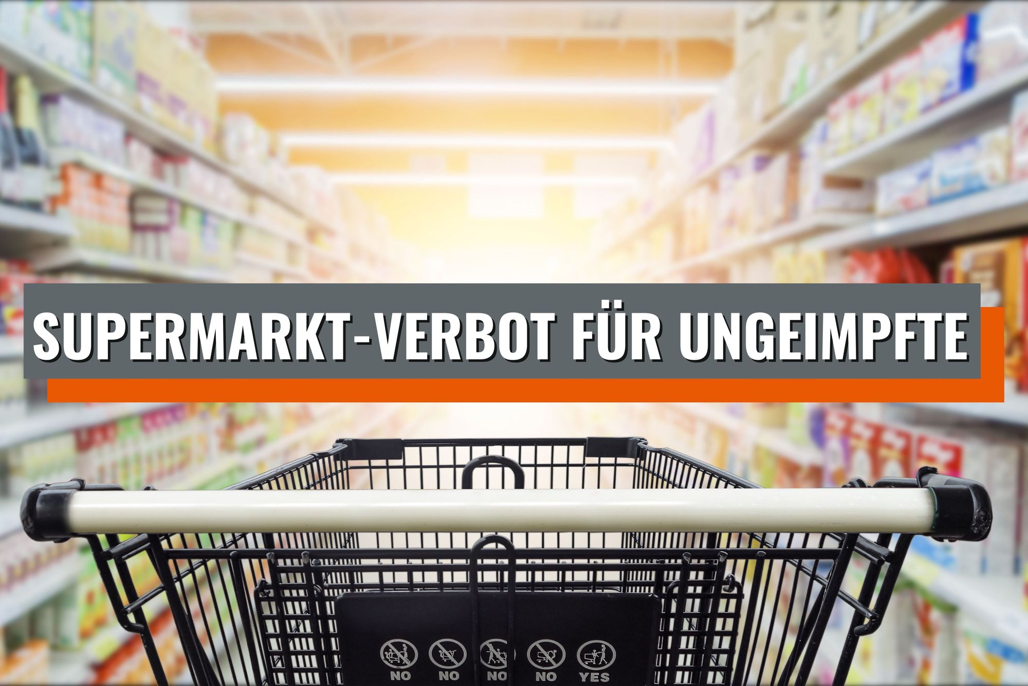 Supermarkt-Verbot für Ungeimpfte