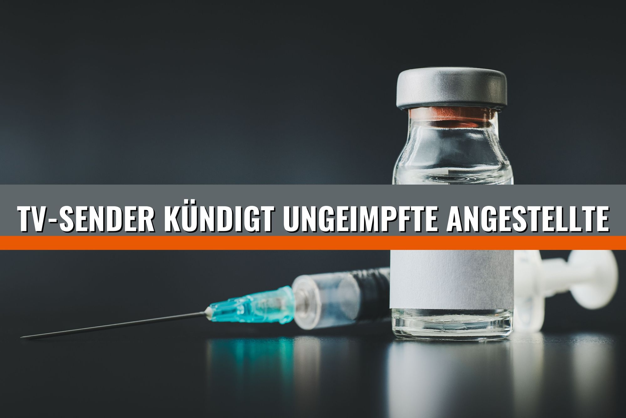 TV-Sender feuert nicht geimpfte Mitarbeiter