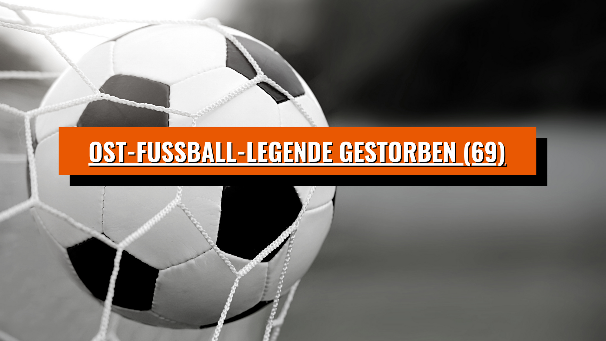 Trauer um Ost-Legende: Fußball-Star tot