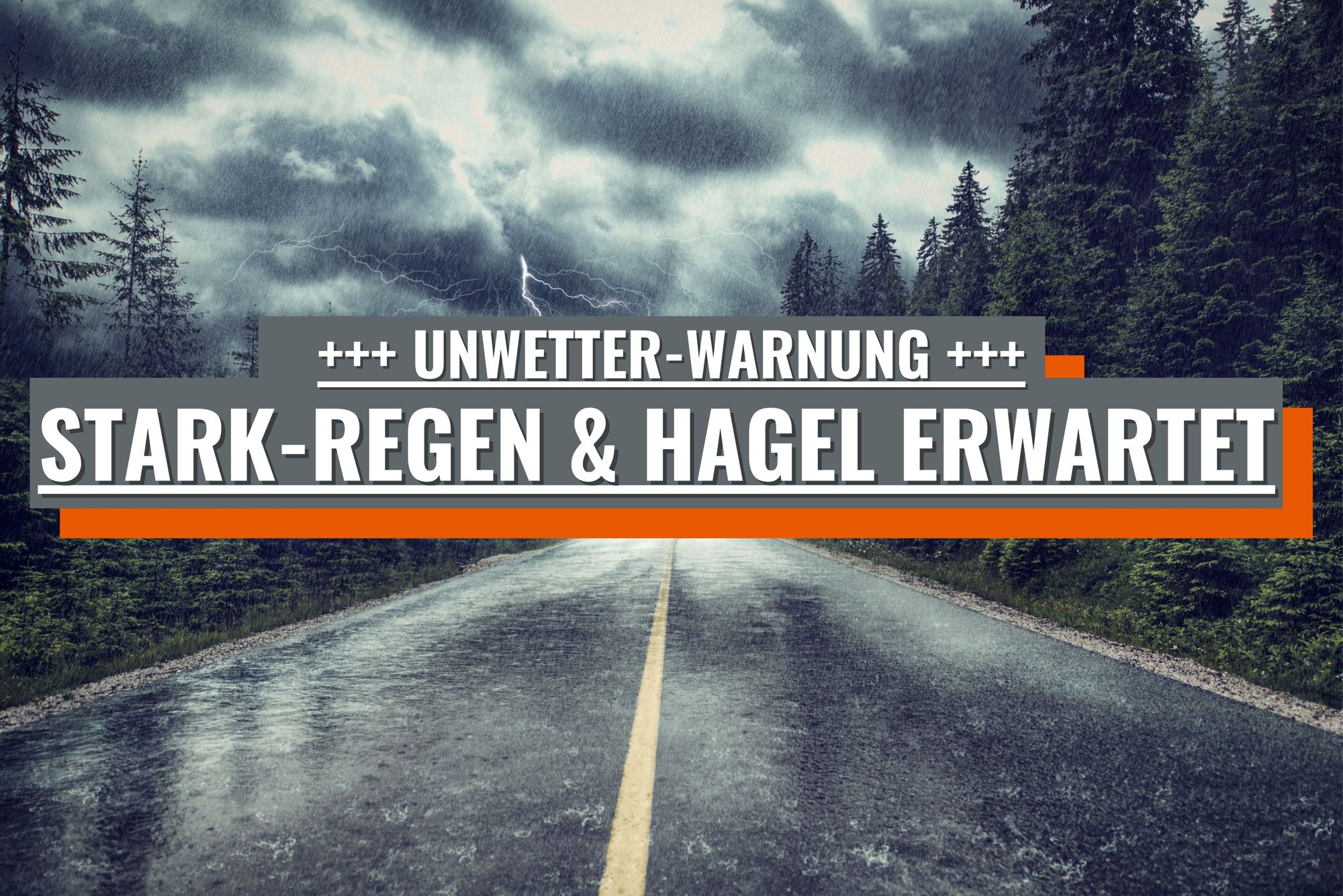 Unwetterwarnung – Starkregen & Hagel