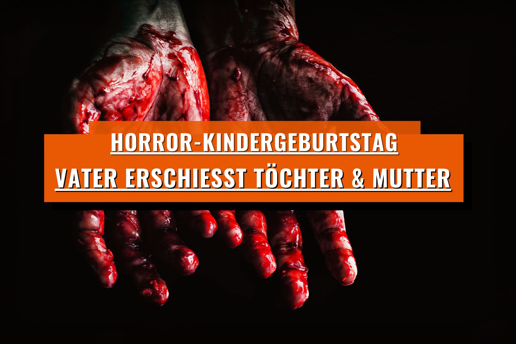 Vater erschießt Töchter & Mutter auf Kindergeburtstag