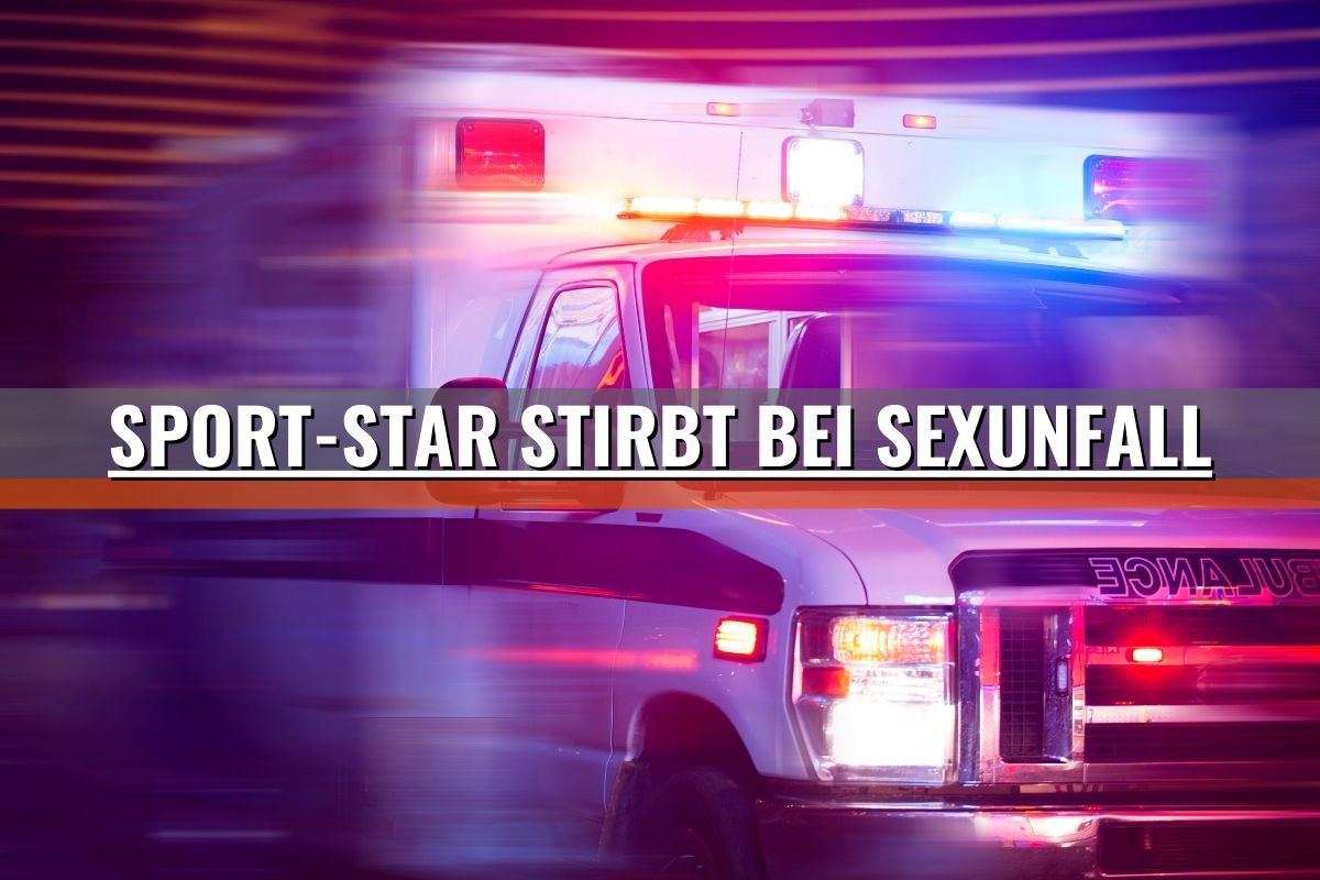 Sport-Star stirbt bei Sex-Unfall