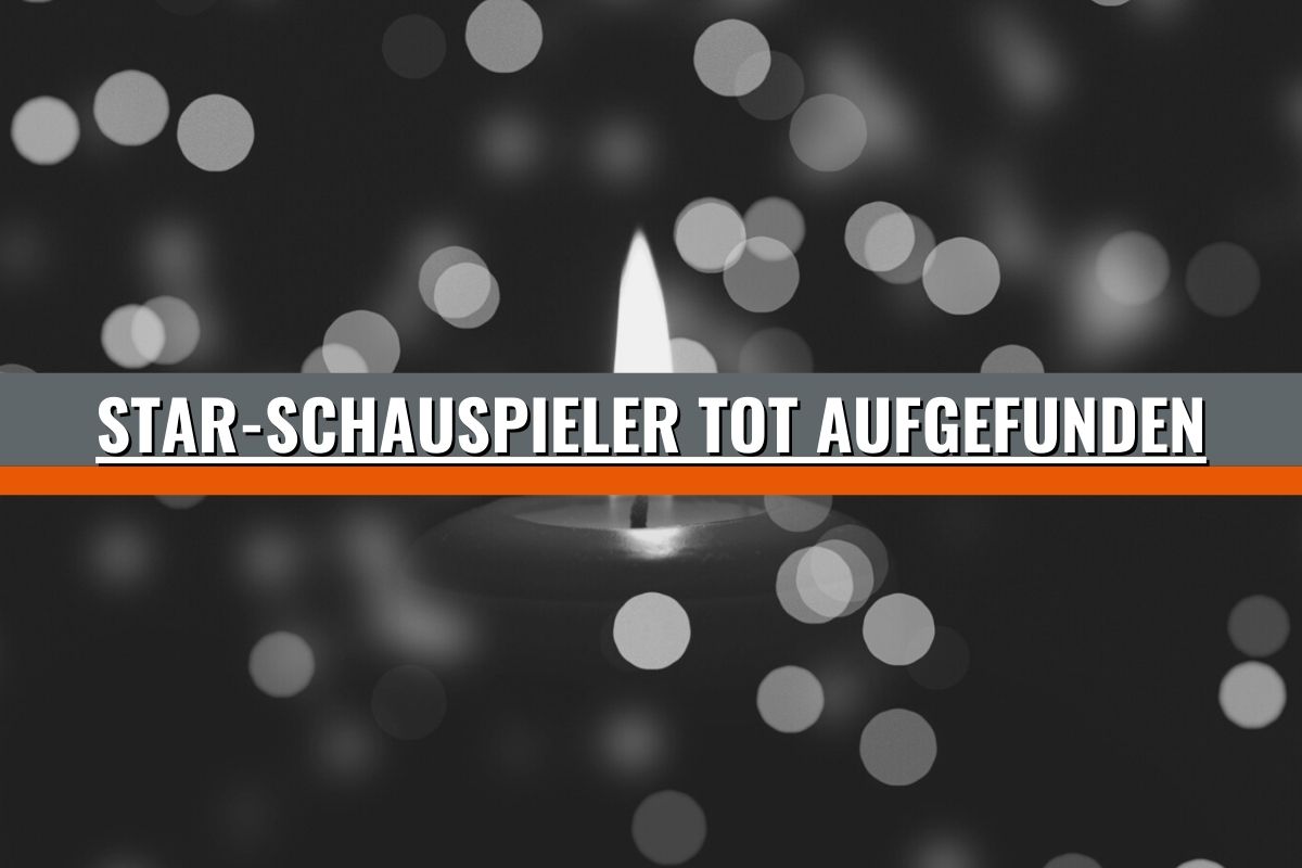 Star-Schauspieler tot aufgefunden
