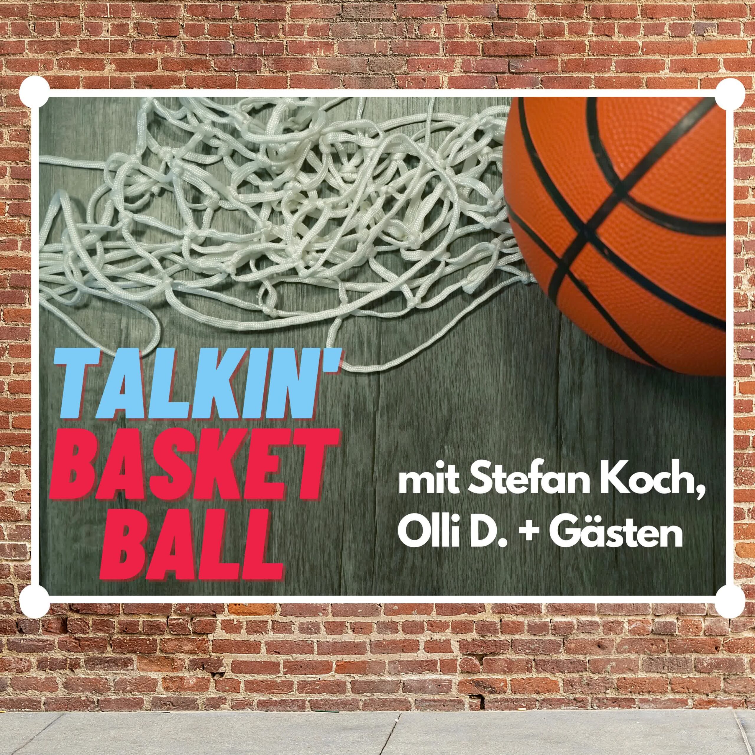 Vorgestellt: Talkin‘ Basketball! Podcast mit Stefan Koch, Olli Dütschke + Gäste
