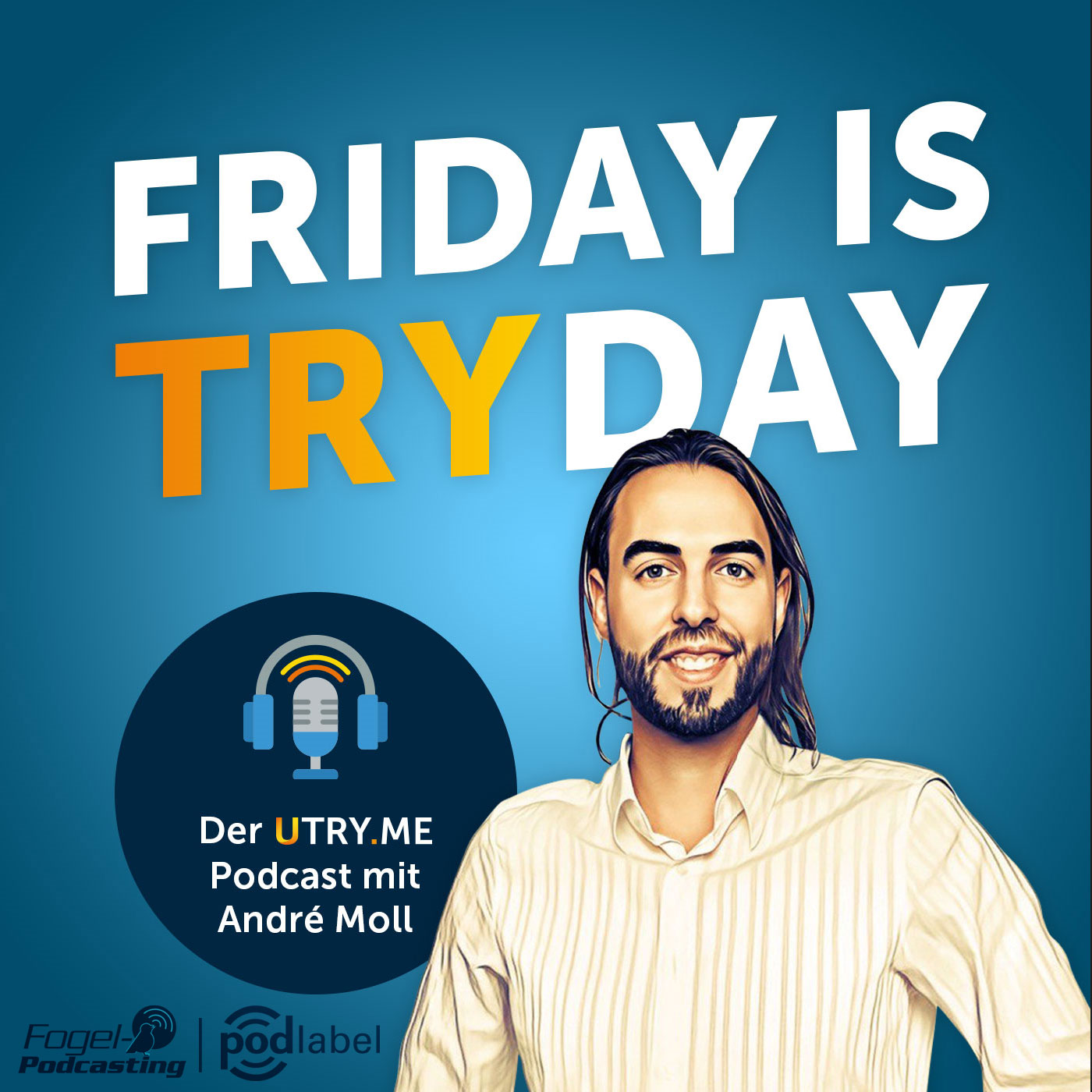 Vorgestellt: FRIDAY IS TRYDAY – Der UTRY.ME Podcast mit André Moll