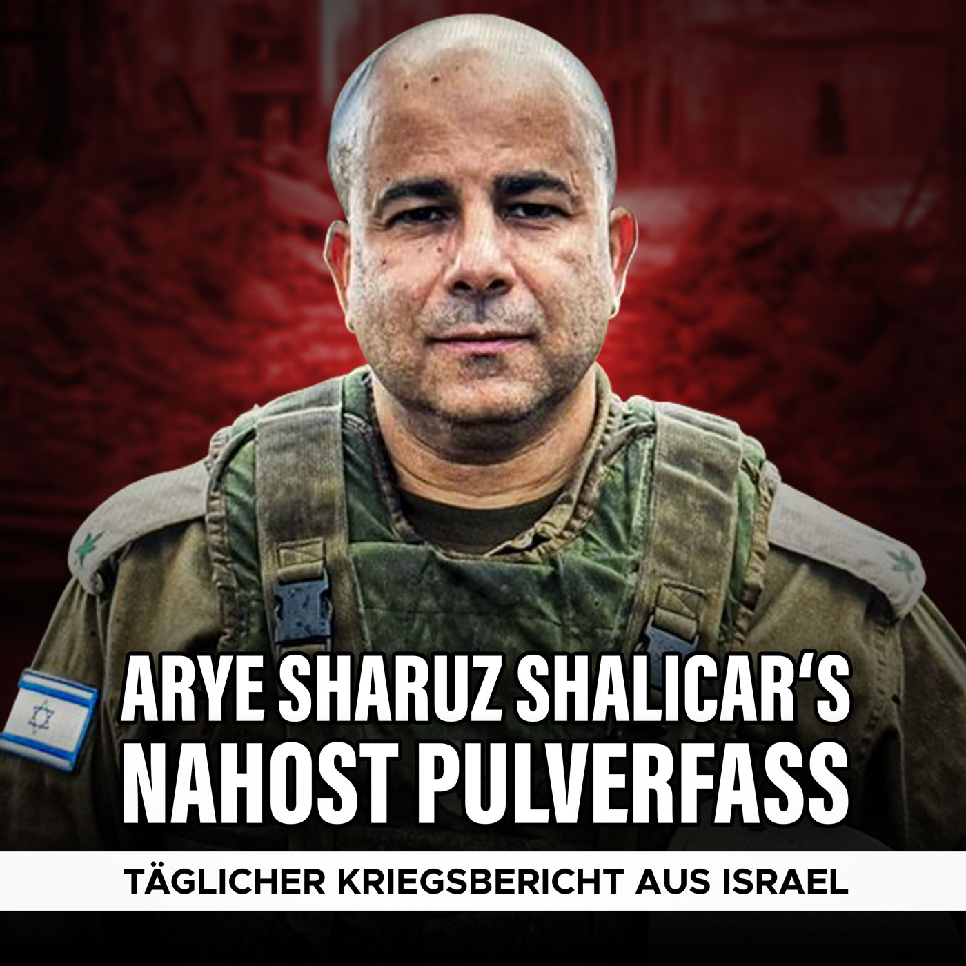 Krieg in Israel: Arye Sharuz Shalicar‘s Nahost Pulverfass – Täglicher Kriegsbericht