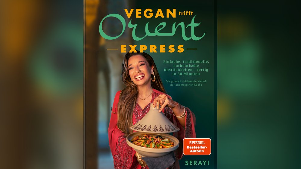 Veganer Genuss aus dem Orient: Serayis neues Kochbuch begeistert