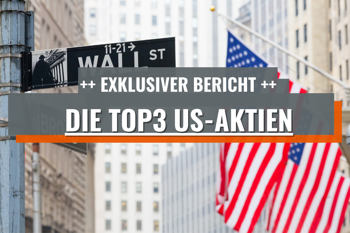 Die Top 3 US-Aktien – Diese Unternehmen sollten Sie im Blick behalten