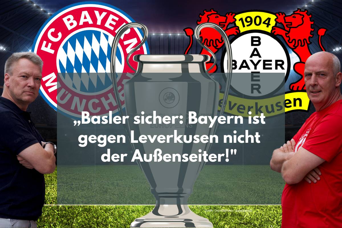 Bayern vs. Leverkusen: Wer ist Deutschlands Nummer 1? Basler mit klarer Ansage!