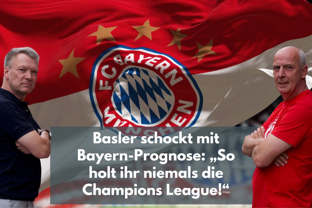 Basler schockt mit Bayern-Prognose: „So holt ihr niemals die Champions League!“