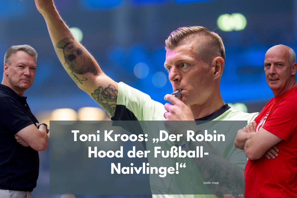 Basler über Toni Kroos: „Der Robin Hood der Fußball-Naivlinge!“