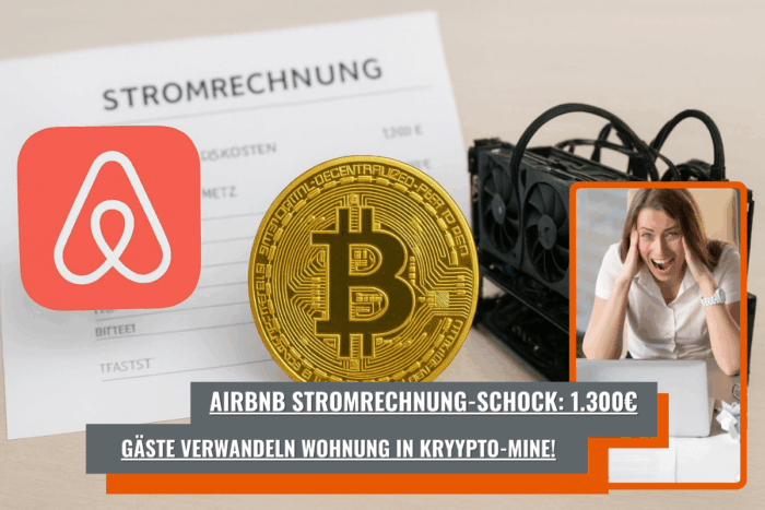 Airbnb Stromrechnung: Bitcoin-Mining in Ferienwohnung