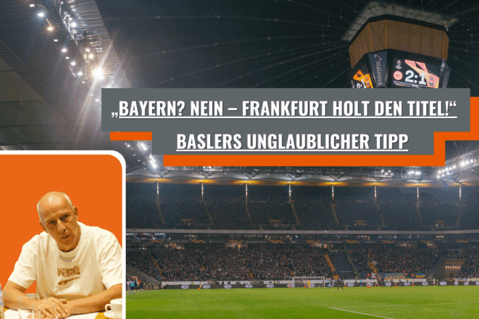 Mario Basler Meistertipp Frankfurt