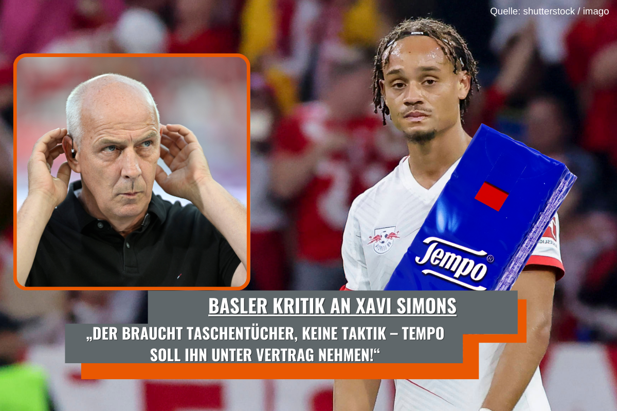 Basler über Xavi Simons: „Tempo soll ihn unter Vertrag nehmen – für den braucht man Taschentücher, keine Taktik!“