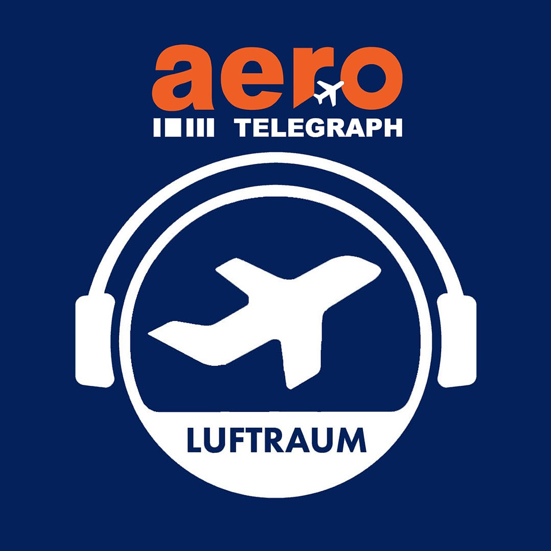 „LUFTRAUM“ hebt ab: Der Luftfahrt-Podcast von aeroTelegraph
