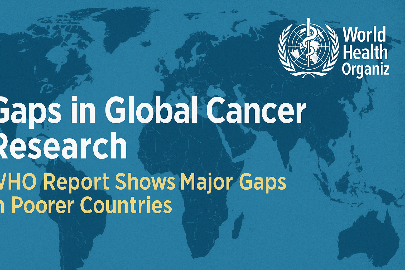 Globale Krebsforschung: WHO-Bericht zeigt große Lücken in ärmeren Ländern