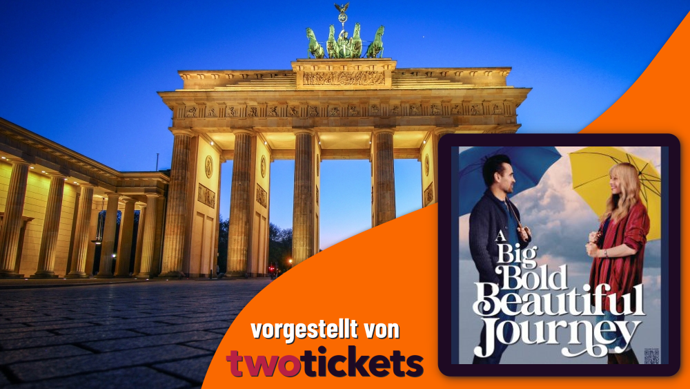 Romantik in Berlin am 20.10.25: A Big Bold Beautiful Journey