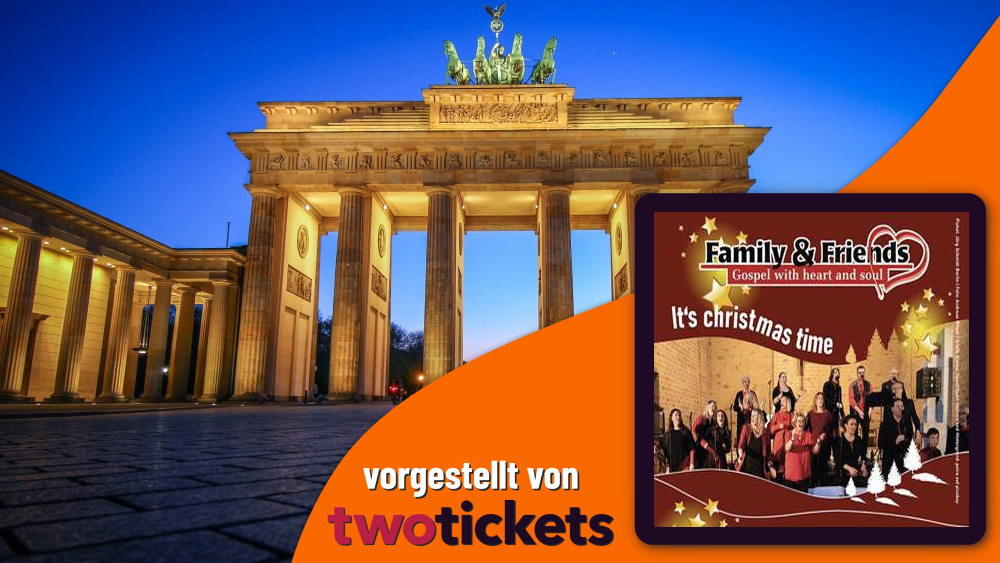 Chor & Gesang in Berlin am 14.12.25: Family and Friends