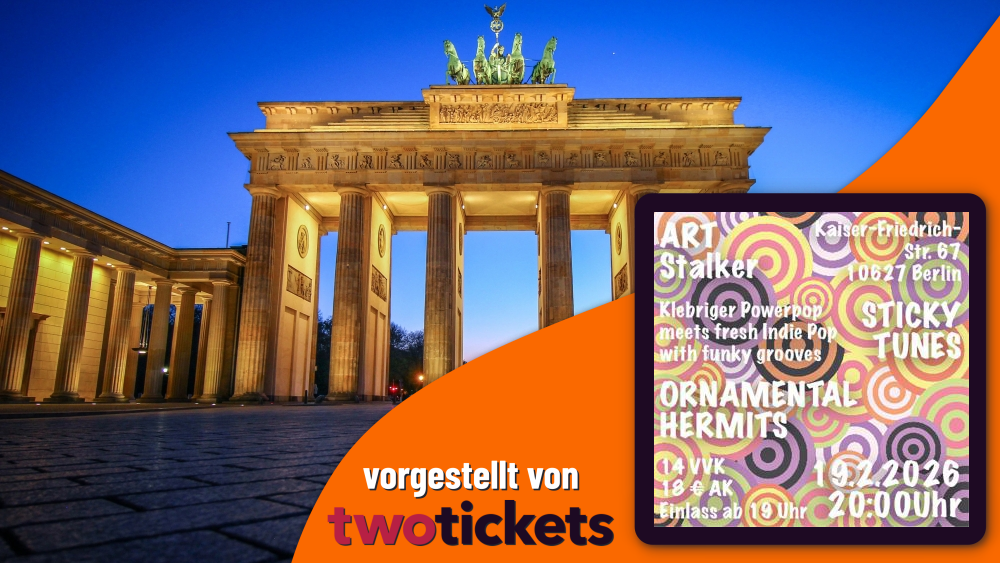 Besondere Musikevents in Berlin am 19.02.26: Doppelkonzert: STICKY TUNES und die ORNAMENTAL HERMITS