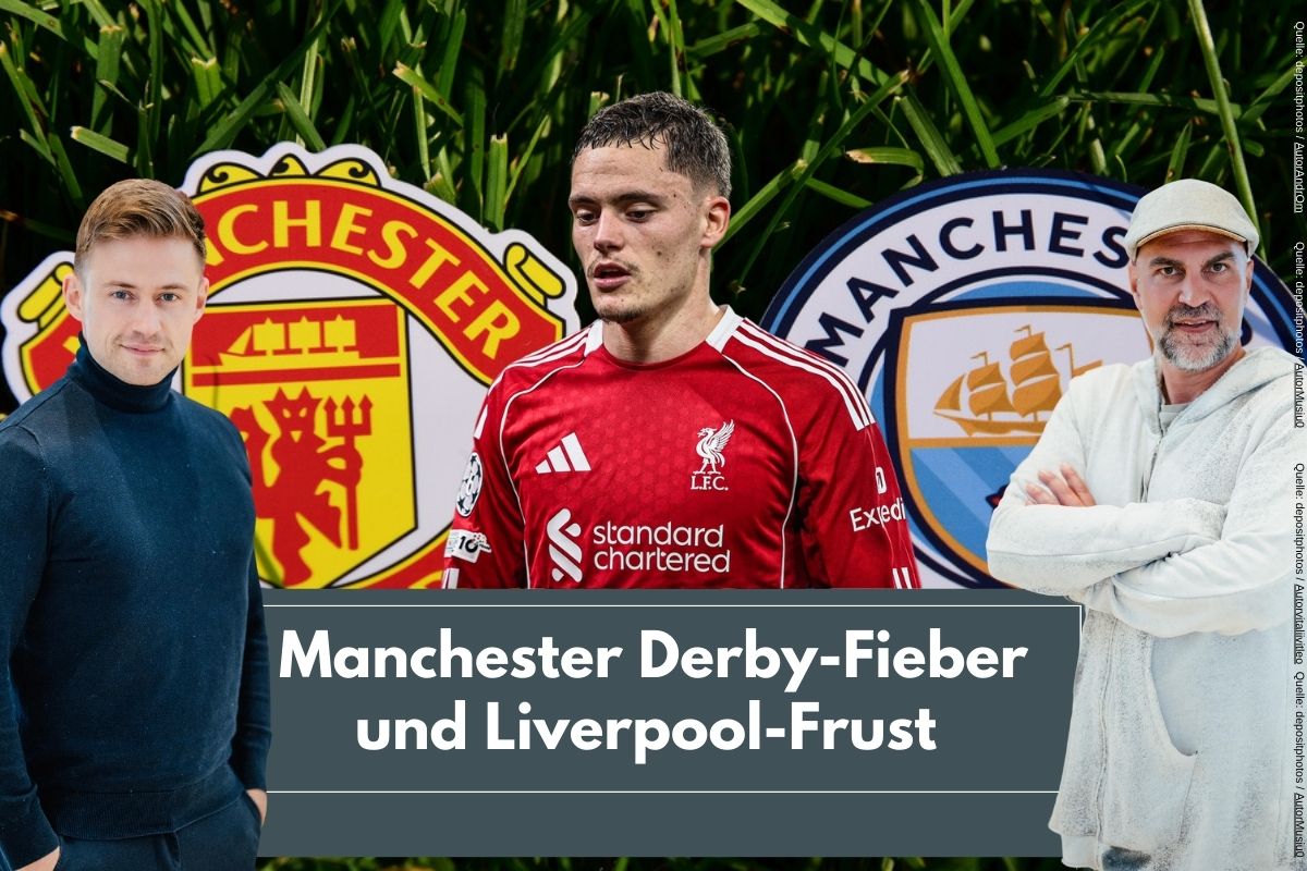 Manchester Derby-Fieber und Liverpool-Frust: Markus Babbel analysiert die Extreme der Premier League