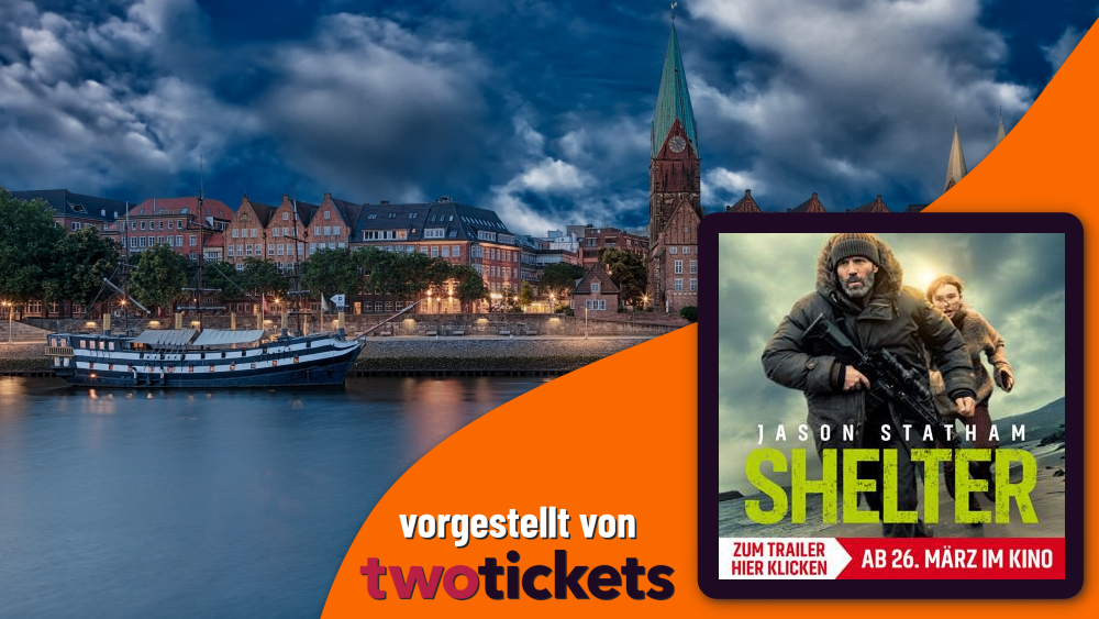 Blockbuster & Klassiker in Bremen am 26.03.26: Shelter