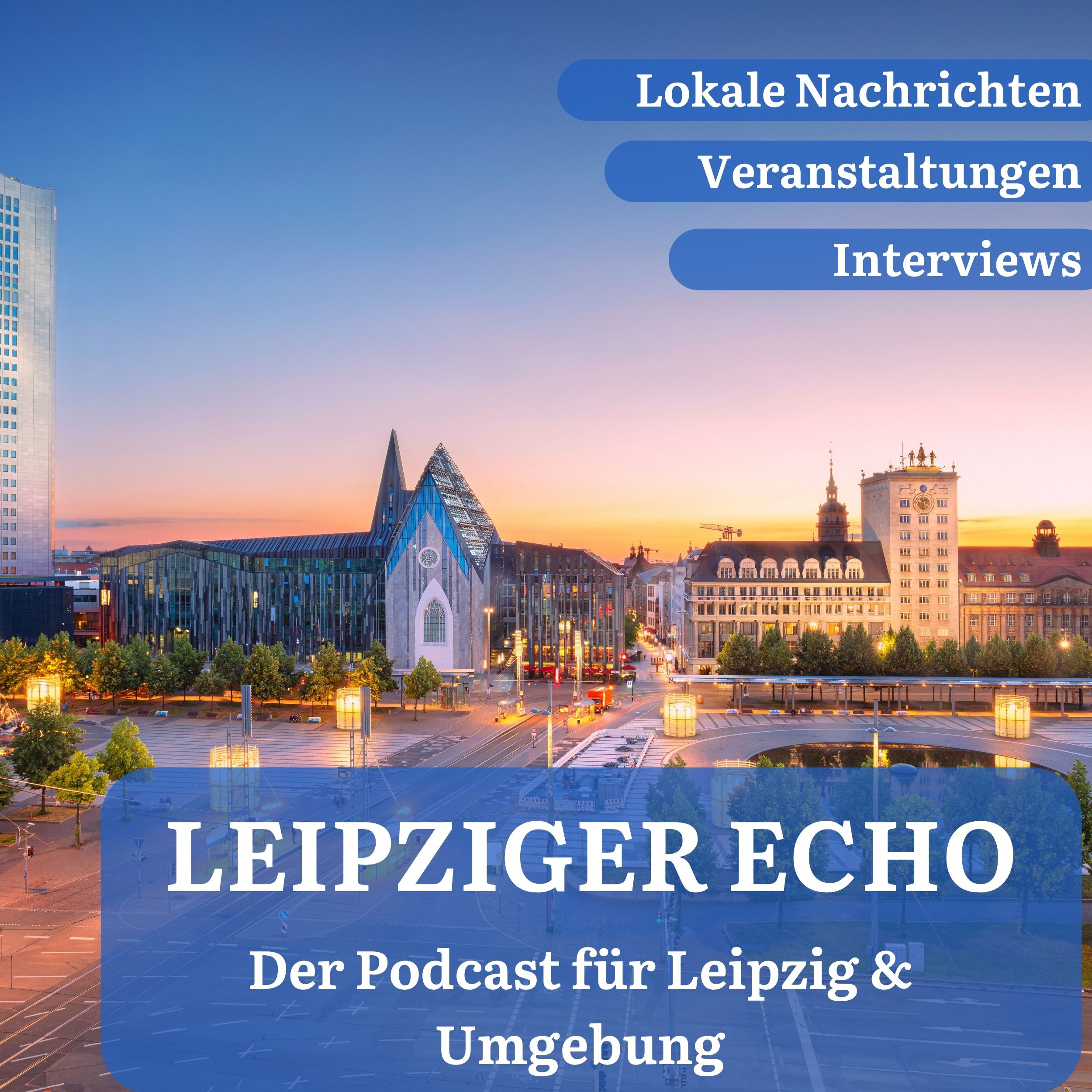 Vorgestellt: Leipziger Echo – Der Podcast für Leipzig & Region