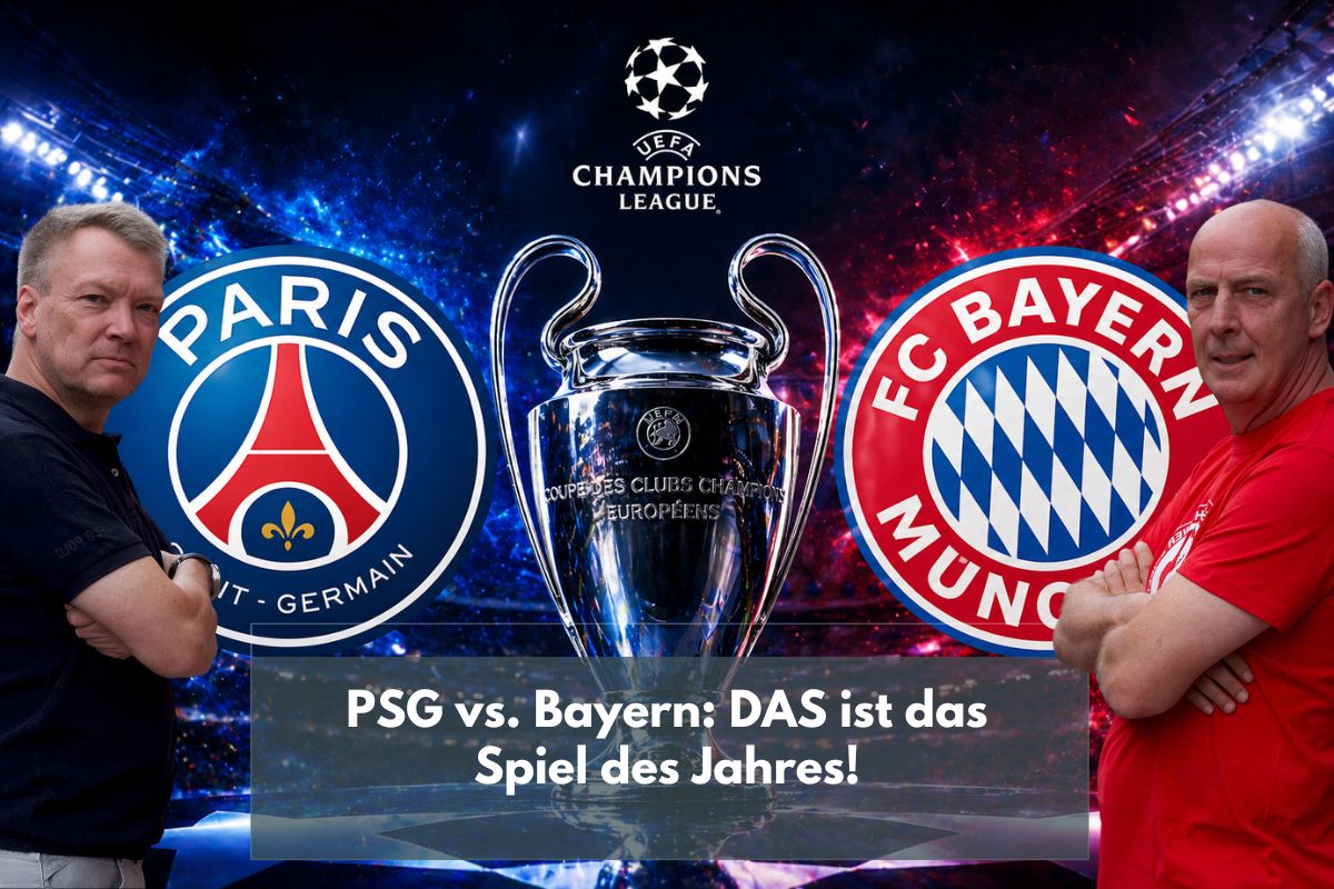 PSG vs. Bayern: DAS ist das Spiel des Jahres!