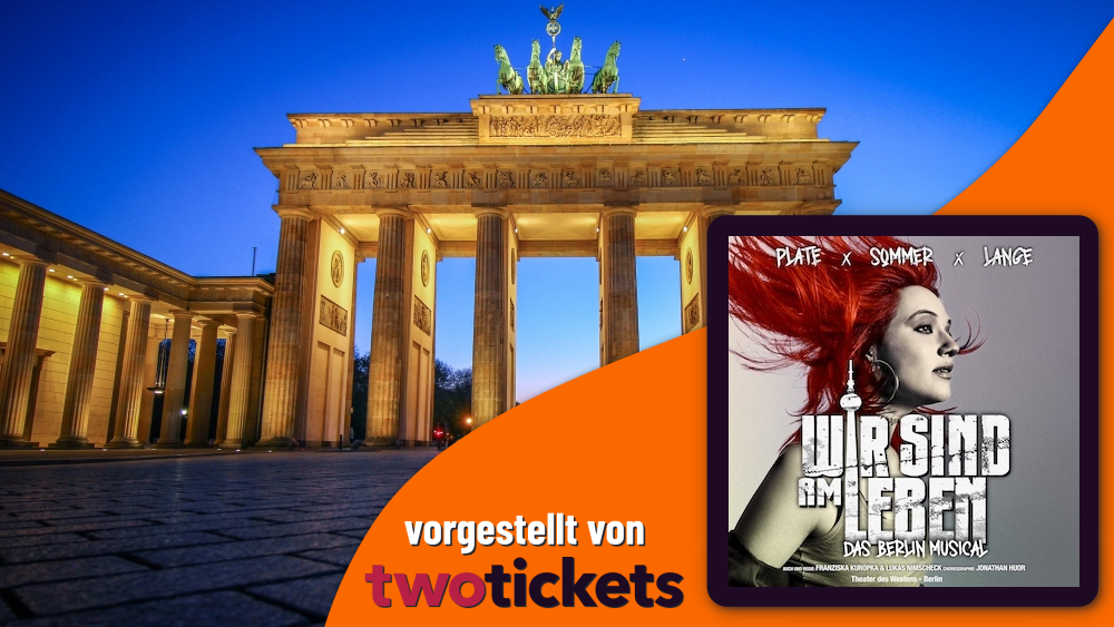 Musical in Berlin am 08.08.26: WIR SIND AM LEBEN